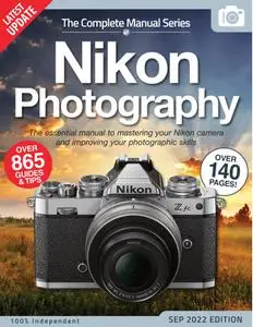 Collectif, "Nikon Photography - The Complete Manual Series"