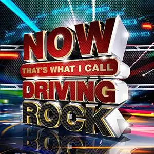 VA - Now Thats What I Call Driving Rock (2017)