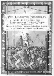 «The Atlantic Telegraph» by Sir William Howard Russell