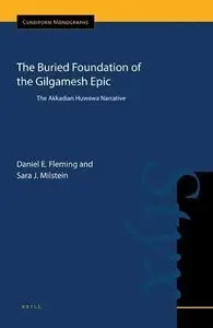 The Buried Foundation of the Gilgamesh Epic (repost)