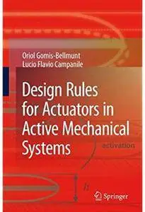 Design Rules for Actuators in Active Mechanical Systems [Repost]