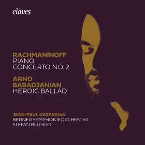 Jean-Paul Gasparian - Rachmaninoff: Piano Concerto No. 2 & Babadjanian: Heroic Ballad (2022) [Official Digital Download 24/96]