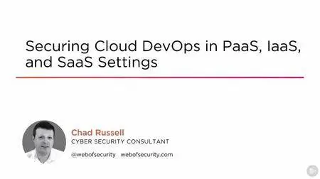 Securing Cloud DevOps in PaaS, IaaS, and SaaS Settings