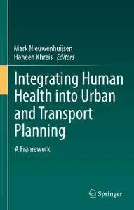 Integrating Human Health into Urban and Transport Planning: A Framework (Repost)