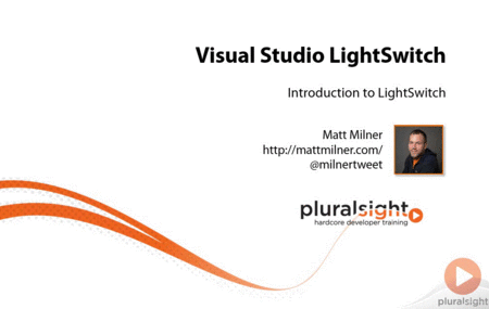 Pluralsight - Visual Studio LightSwitch 2012 and 2013 [repost]