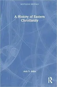 A History of Eastern Christianity