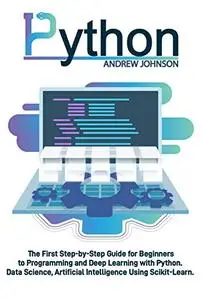 Python Machine Learning for Beginners: The First Step-by-Step Guide for Beginners to Programming