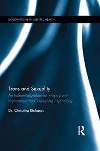 Trans and Sexuality: An existentially-informed enquiry with implications for counselling psychology