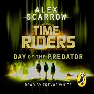 «Day of the Predator» by Alex Scarrow