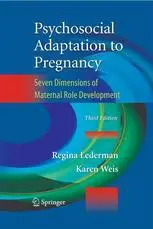 Psychosocial Adaptation to Pregnancy: Seven Dimensions of Maternal Role Development