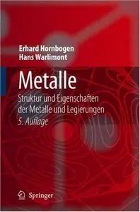 Metalle: Struktur und Eigenschaften der Metalle und Legierungen (Repost)