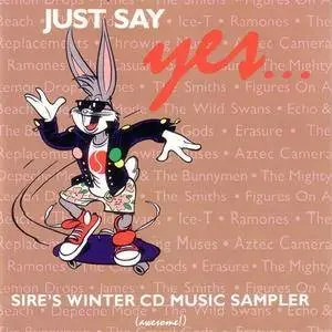 VA - Just Say Yes (Sire's Winter CD Music Sampler) (1987)