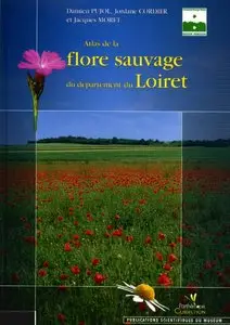 Damien Pujol, Jordane Cordier, Jacques Moret, "Atlas de la flore sauvage du département du Loiret"