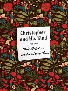 Christopher and His Kind: A Biography