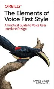 The Elements of Voice First Style: A Practical Guide to Voice User Interface Design