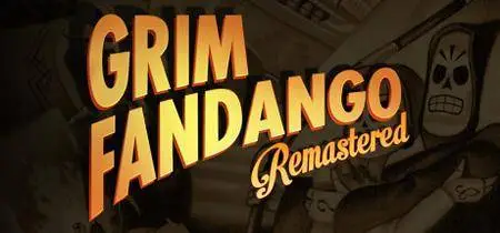 Grim Fandango Remastered (2015)