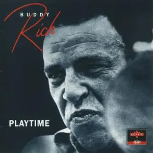 Buddy Rich - Playtime (1960) {Argo--Charly LE JAZZ CD 47 rel 1995}
