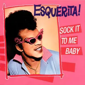 Esquerita! - Sock It To Me Baby (1994)