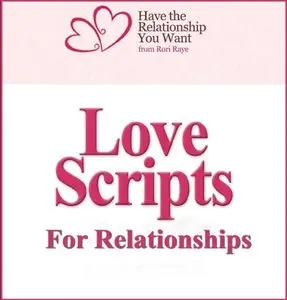 Love Scripts For Relationships By Rori Raye