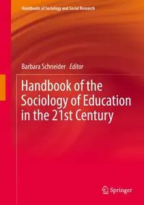 Handbook of the Sociology of Education in the 21st Century (Repost)