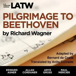 «Pilgrimage to Beethoven» by Richard Wagner,Bernard da Costa