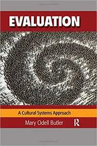 Evaluation: A Cultural Systems Approach