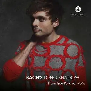 Francisco Fullana - Bach's Long Shadow (2021)