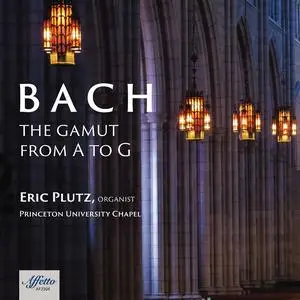 Eric Plutz - Bach: The Gamut from A to Z (2023) [Official Digital Download 24/96]