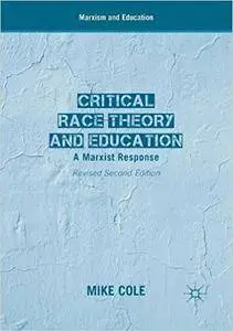 Critical Race Theory and Education: A Marxist Response