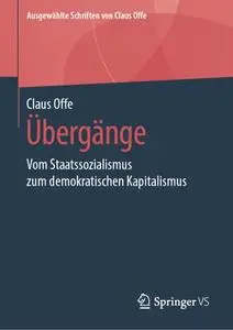 Übergänge: Vom Staatssozialismus zum demokratischen Kapitalismus