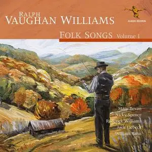 Mary Bevan, Nicky Spence, Roderick Williams, William Vann - Ralph Vaughan Williams: Folk Songs, Vol. 1 (2020)