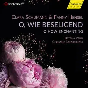 Bettina Pahn, Christine Schornsheim - O, wie Beseligend (2022)