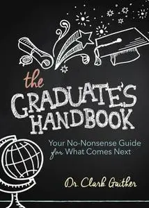 «The Graduate's Handbook» by Clark Gaither