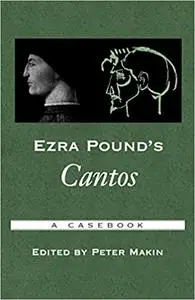 Ezra Pound's Cantos: A Casebook
