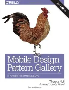 Mobile Design Pattern Gallery: UI Patterns for Smartphone Apps (2nd edition) (repost)