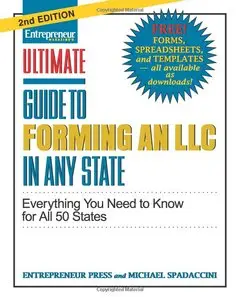 Ultimate Guide to Forming an LLC In Any State: Everything You Need to Know (Ultimate Series)