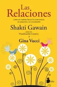 «Las relaciones» by Shakti Gawain,Gina Vucci