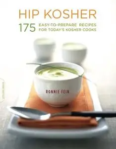 Hip Kosher: 175 Easy-to-Prepare Recipes for Today's Kosher Cooks (repost)