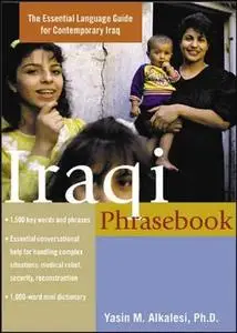 Iraqi Phrasebook : The Complete Language Guide for Contemporary Iraq