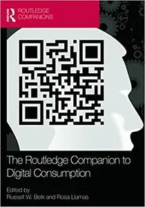 The Routledge Companion to Digital Consumption