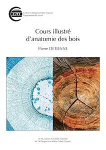 Pierre Détienne, "Cours illustré d'anatomie des bois"