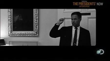 Discovery Channel - The Presidents' Gatekeepers (2013)