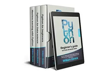 Python: 3 books in 1: Beginner’s guide, Data science and Machine learning. The easiest guide to start Python programming