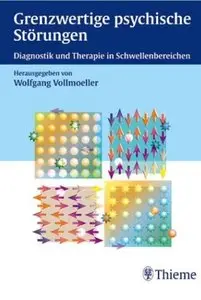 Grenzwertige psychische Störungen: Diagnostik und Therapie in Schwellenbereichen