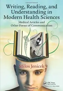 Writing, Reading, and Understanding in Modern Health Sciences: Medical Articles and Other Forms of Communication