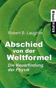 Abschied von der Weltformel: Die Neuerfindung der Physik