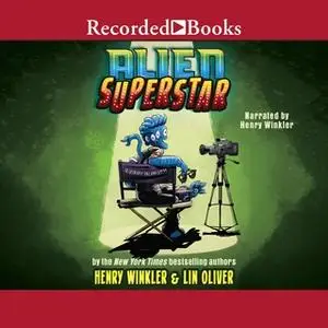 «Alien Superstar» by Henry Winkler,Lin Oliver
