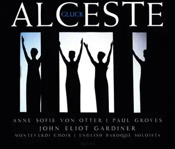 John Eliot Gardiner, English Baroque Soloists, Monteverdi Chor - Christoph Willibald Gluck: Alceste (2002)