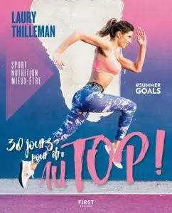 Laury Thilleman, "30 jours pour être au top ! Sport/nutrition/mieux-être"