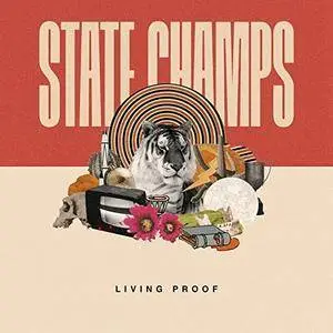 State Champs - Living Proof (2018) [Official Digital Download]